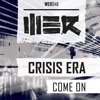 Crisis Era - Come On