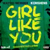 Girl Like You (feat. Konshens) - Single album lyrics, reviews, download