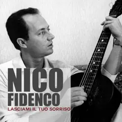 Lasciami il tuo sorriso - Single - Nico Fidenco Lasciami il tuo sorriso - Single - Nico Fidenco