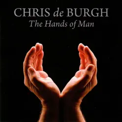The Hands of Man - Chris de Burgh