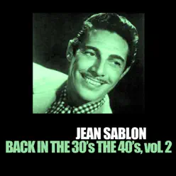Back in the 30's & the 40's, Vol. 2 - Jean Sablon