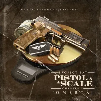 Pistol & A Scale - Project Pat