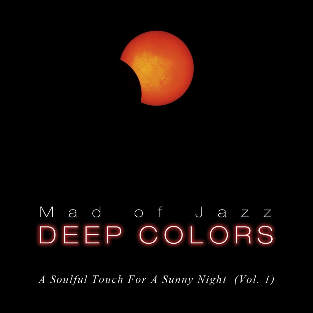 Deep color. Deep Colors. Touch of the Soul. One Jazzy Night Vol.1.