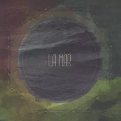La Mar - La Mar La Mar - La Mar