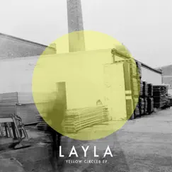 Yellow Circles EP by Layla album reviews, ratings, credits