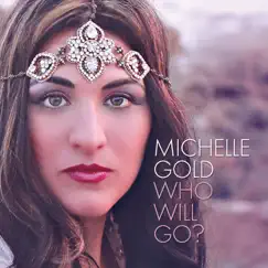 Who Will Go? by Michelle Gold album reviews, ratings, credits