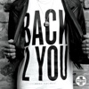 Back 2 You (Remixes) - EP