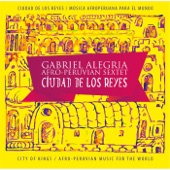 Gabriel Alegria Afro-Peruvian Sextet - Caras II (Faces Ii)
