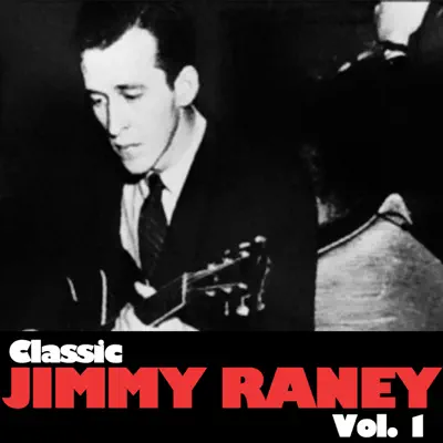 Classic Jimmy Raney, Vol. 1 - Jimmy Raney Classic Jimmy Raney, Vol. 1 - Jimmy Raney