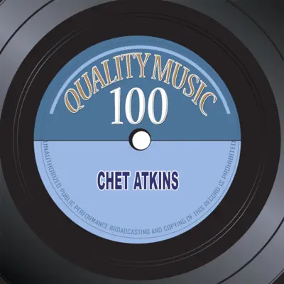 Quality Music 100 (100 Original Recordings Remastered) - Chet Atkins
