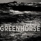 Full Fathom Five - Greenhorse lyrics