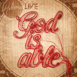 God Is Able (Live) by Hillsong Worship album reviews, ratings, credits