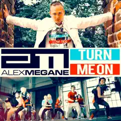 Turn Me On - EP by Alex Megane album reviews, ratings, credits