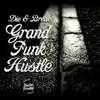 Stream & download Grand Funk Hustle EP