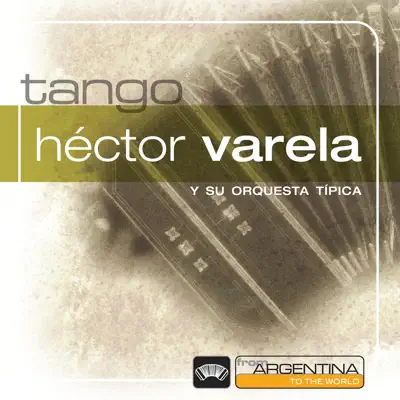 From Argentina to the World - Héctor Varela
