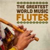 The Greatest World Music Flutes