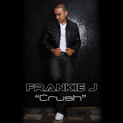Crush - Single - Frankie J
