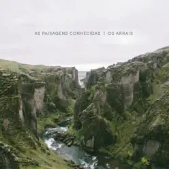 As Paisagens Conhecidas - EP - Os Arrais