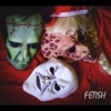 Fetish, 2015