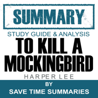 Save Time Summaries - To Kill a Mockingbird: Summary, Review & Study Guide - Nelle Harper Lee (Unabridged) artwork