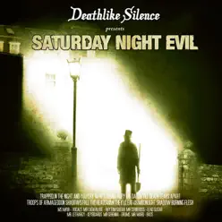 Saturday Night Evil - Deathlike Silence