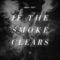 If the Smoke Clears - Ooah & M!NT lyrics