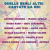 Quelle degli altri cantate da noi, 1993