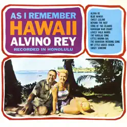 As I Remember Hawaii - Alvino Rey As I Remember Hawaii - Alvino Rey