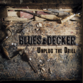 Unplug the Drill - EP - Blues & Decker