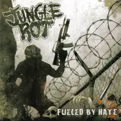 Fueled By Hate - Jungle Rot