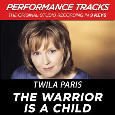 The Warrior Is a Child (Performance Tracks) - EP - Twila Paris