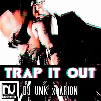 Trap it Out - Single - DJ Unk