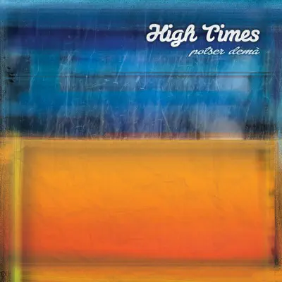 Potser Demà - Single - High Times