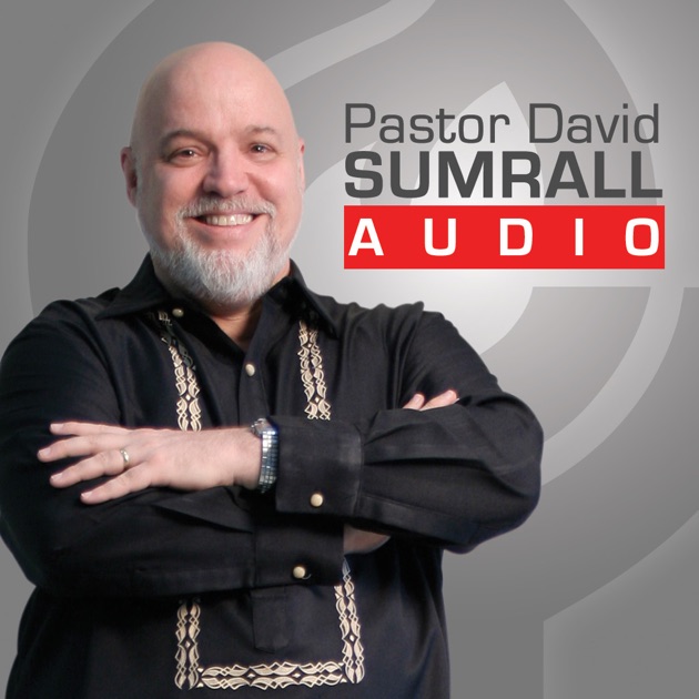 Cathedral of Praise AUDIO by Dr. David E. Sumrall on Apple Podcasts