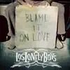 Blame It on Love - Single album lyrics, reviews, download