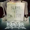 Stream & download Blame It on Love - Single