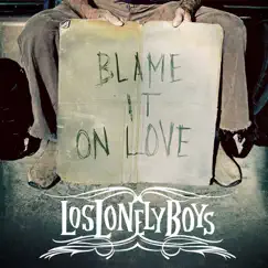 Blame It on Love - Single by Los Lonely Boys album reviews, ratings, credits