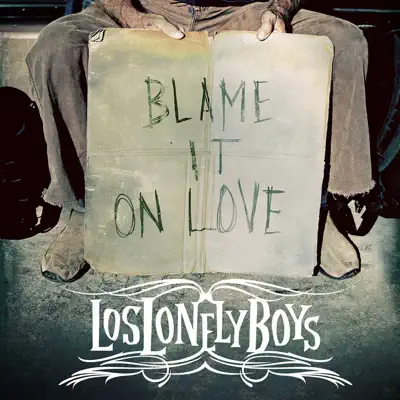 Blame It on Love - Single - Los Lonely Boys