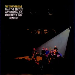 The Smithereens Play the Beatles Washington, D.C. February 11, 1964 by The Smithereens album reviews, ratings, credits
