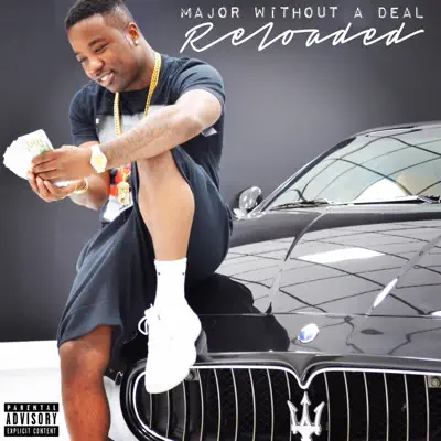 Major Without a Deal Reloaded - Troy Ave