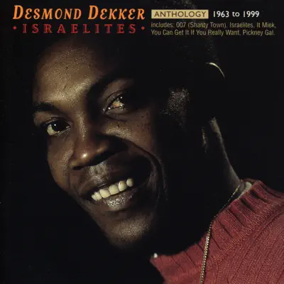 Anthology - Israelites (1963-1999) - Desmond Dekker
