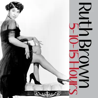 5-10-15 Hours - Single - Ruth Brown
