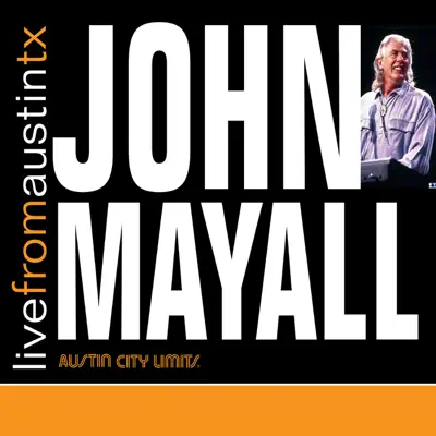 Live from Austin, TX: John Mayall - John Mayall