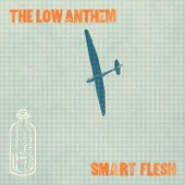 The Low Anthem - Hey, All You Hippies!