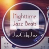 Jazz Only Jazz: Nighttime Jazz Beats