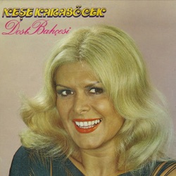 Neşe Karaböcek - Bahçenizde Gül Var Mı