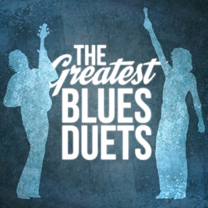 The Greatest Blues Duets