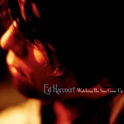 Watching the Sun Come Up (Mark Stent Single Remix) - Single - Ed Harcourt