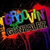 Groovin' With… Gonzalez