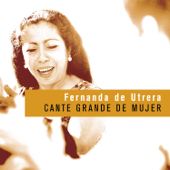 Cante Grande De Mujer - フェルナンダ・デ・ウトレーラ